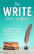 The Write State of Mind: 13 Insights on Writing a Book from a Prolific Author