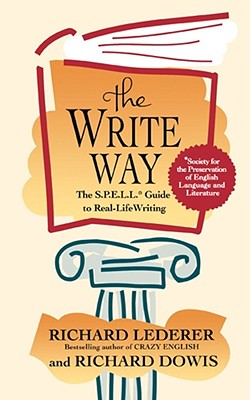 The Write Way: The Spell Guide to Good Grammar and Usage - Lederer, Richard, Ph.D.