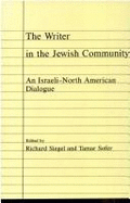 The Writer in the Jewish Community: An Israeli-North American Dialogue