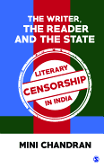 The Writer, the Reader and the State: Literary Censorship in India