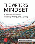 The Writer's Mindset: A Rhetorical Guide to Reading, Writing, and Arguing