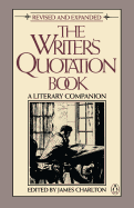 The Writer's Quotation Book: Revised Edition