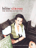 The Writing Notebooks of Helene Cixous (Athlone Contemporary European Thinkers Series)