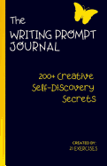 The Writing Prompt Journal: A Creative Self-Discovery Guide