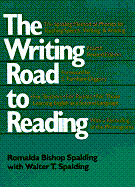 The Writing Road to Reading: The Spalding Method of Phonics for Teaching Speech, Writing, and Reading