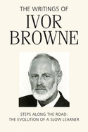 The Writings of Ivor Browne: Steps Along the Road-The Evolution of a Slow Learner