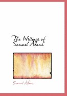 The Writings of Samuel Adams