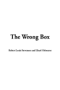 The Wrong Box - Stevenson, Robert Louis, and Osbourne, Lloyd, Professor