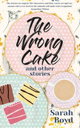 The Wrong Cake and other stories