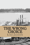 The Wrong Choice: Le Choix Errone