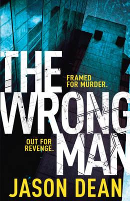 The Wrong Man (James Bishop 1) - Dean, Jason