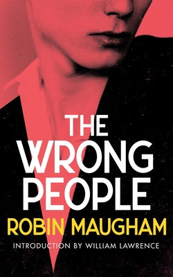 The Wrong People (Valancourt 20th Century Classics) - Maugham, Robin, and Lawrence, William (Introduction by)