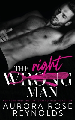 The Wrong/Right Man - Reynolds, Aurora Rose