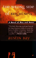 The Wrong Side of Brightness - Bay, Austin