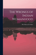 The Wrongs of Indian Womanhood