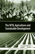 The WTO, Agriculture and Sustainable Development