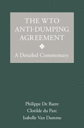 The WTO Anti-Dumping Agreement: A Detailed Commentary