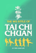 The Wu style of Tai Chi Chuan