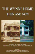 The Wynne Home: Then and Now