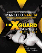 The X-Guard: GI & No GI Jiu-Jitsu