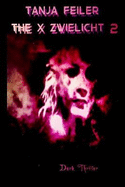 The X Zwielicht 2: Dark Thriller