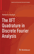 The XFT Quadrature in Discrete Fourier Analysis
