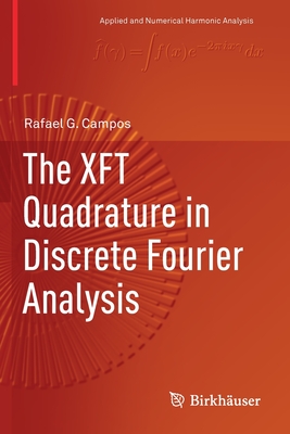 The Xft Quadrature in Discrete Fourier Analysis - Campos, Rafael G