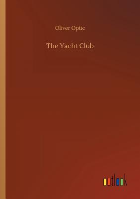The Yacht Club - Optic, Oliver