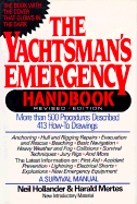 The Yachtsman's Emergency Handbook: The Complete Survival Manual - Hollander, Neil, and Whiting, John R (Editor), and Mertes, Harald