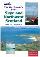 The Yachtsman's Pilot: Skye & Northwest Scotland - Lawrence, Martin