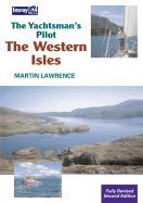 The Yachtsman's Pilot to the Western Isles - Lawrence, Martin