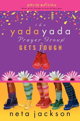 The Yada Yada Prayer Group Gets Tough: Party Edition with Celebrations and Recipes - Jackson, Neta