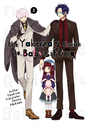 The Yakuza's Guide to Babysitting Vol. 5 - Tsukiya