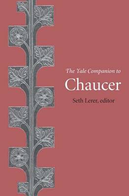 The Yale Companion to Chaucer - Lerer, Seth, Professor (Editor)