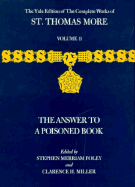 The Yale Edition of The Complete Works of St. Thomas More: Volume 11, The Answer to a Poisoned Book - More, Thomas, and Miller, Clarence H. (Editor), and Foley, Stephen M. (Editor)
