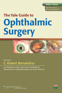 The Yale Guide to Ophthalmic Surgery
