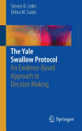 The Yale Swallow Protocol: An Evidence-Based Approach to Decision Making