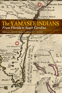 The Yamasee Indians: From Florida to South Carolina