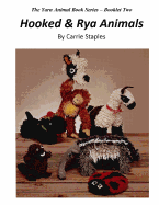 The Yarn Animal Book Series: Hooked & Rya Animals