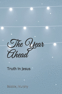 The Year Ahead: Truth in Jesus