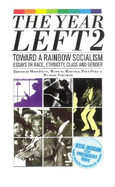 The Year Left Volume 2, Toward a Rainbow Socialism: Essays on Race, Ethnicity, Class and Gender
