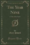 The Year Nine: A Tale of the Tyrol (Classic Reprint)