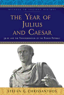 The Year of Julius and Caesar: 59 BC and the Transformation of the Roman Republic