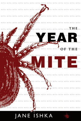 The Year of the Mite - Ishka, Jane