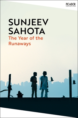 The Year of the Runaways - Sahota, Sunjeev