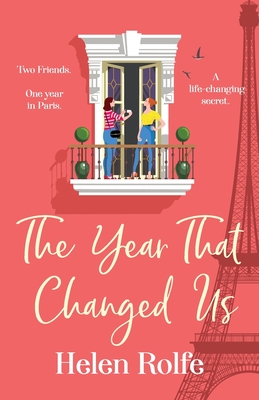 The Year That Changed Us: A BRAND NEW beautiful, uplifting, heartwarming read from Helen Rolfe for 2024 - Rolfe, Helen, and Cass, Karen (Read by)