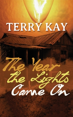 The Year the Lights Came On - Kay, Terry