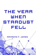 The Year When Stardust Fell