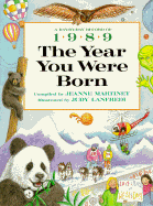 The Year You Were Born, 1989