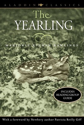 The Yearling - Rawlings, Marjorie Kinnan, and Giff, Patricia Reilly (Foreword by)